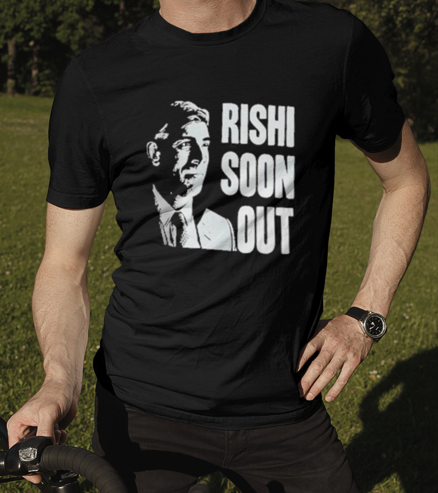 Rishi Soon Out Political T-Shirt