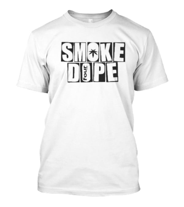 SMOKE DOPE 4 SO BAKED Cannabis Leaf T-Shirt