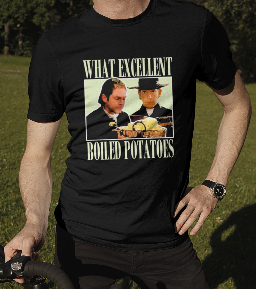 Vintage What Excellent Boiled Potatoes Iconic Scene Classic Movie Moment T-Shirt