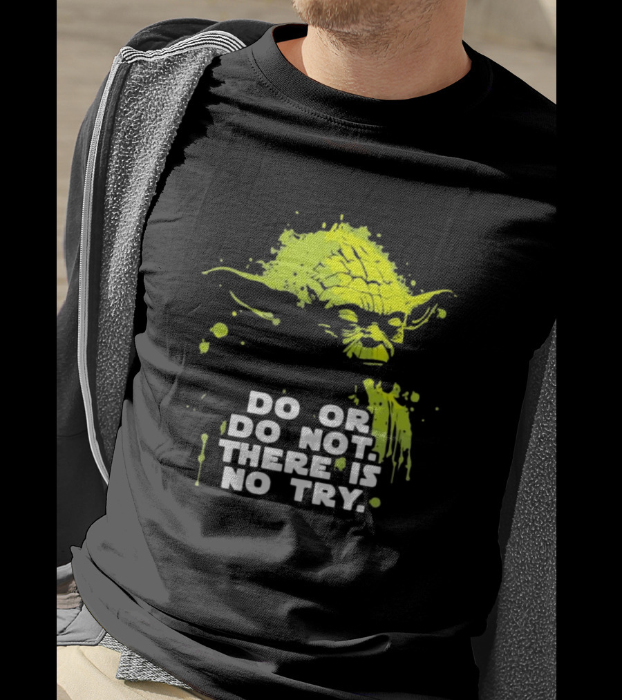 Yoda Do Or Do Not There Is No Try Jedi Wisdom T-Shirt