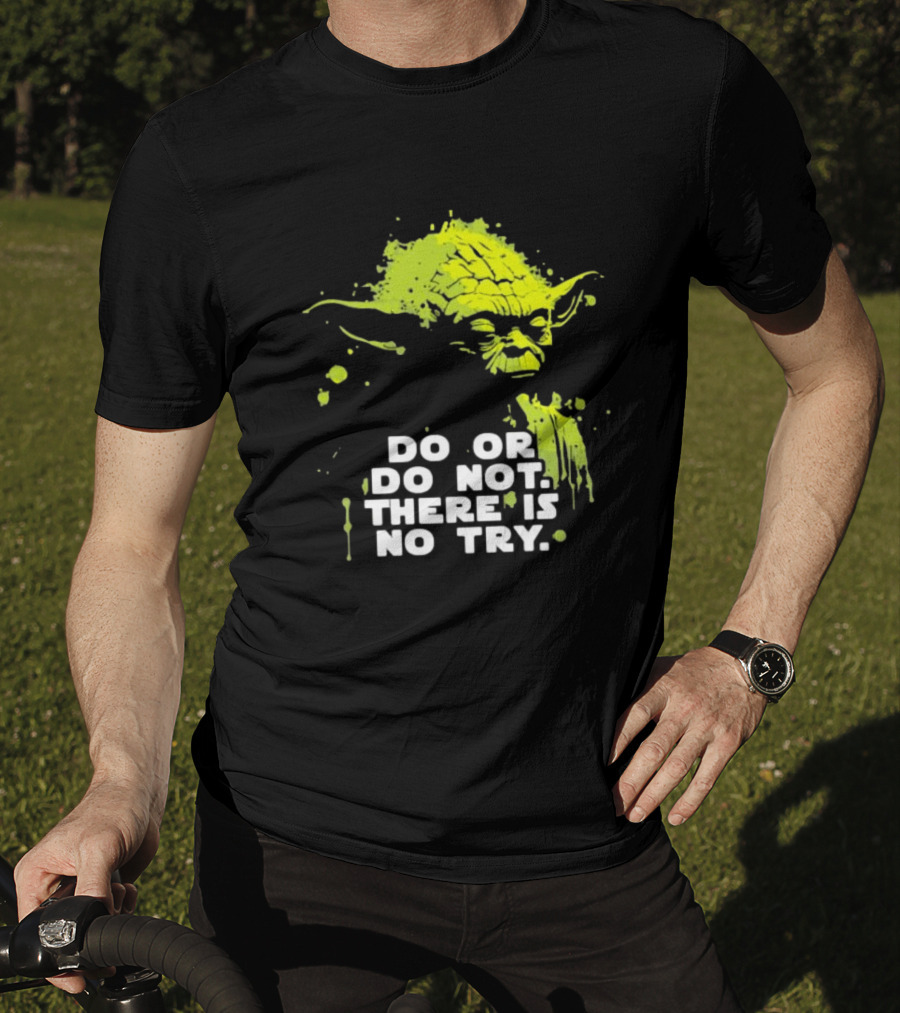 Yoda Do Or Do Not There Is No Try Jedi Wisdom T-Shirt