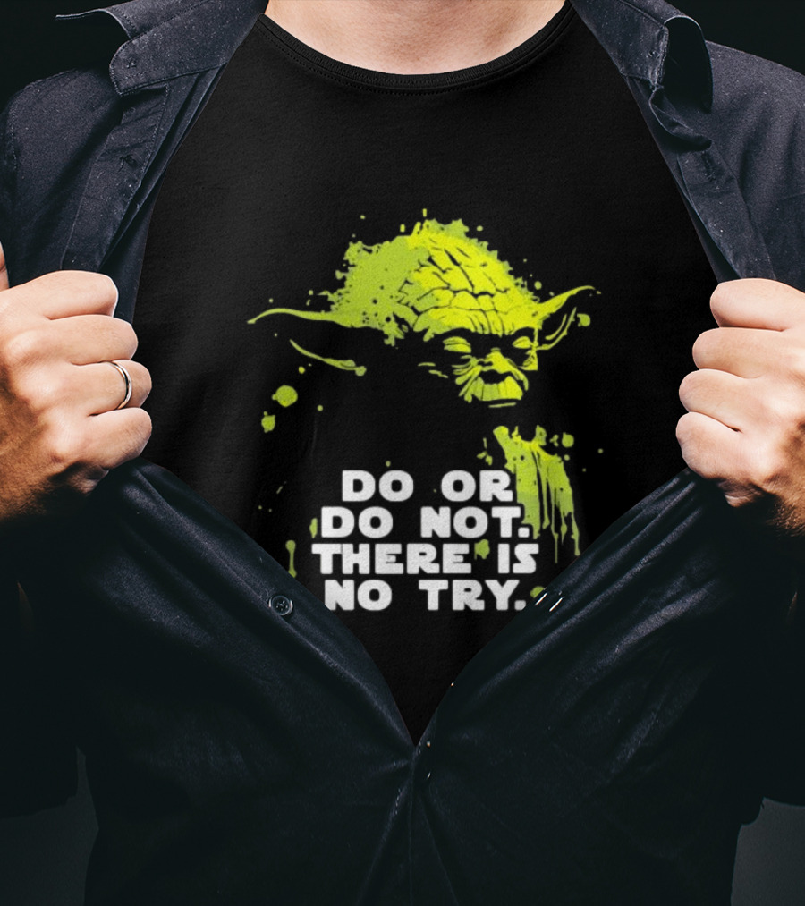 Yoda Do Or Do Not There Is No Try Jedi Wisdom T-Shirt