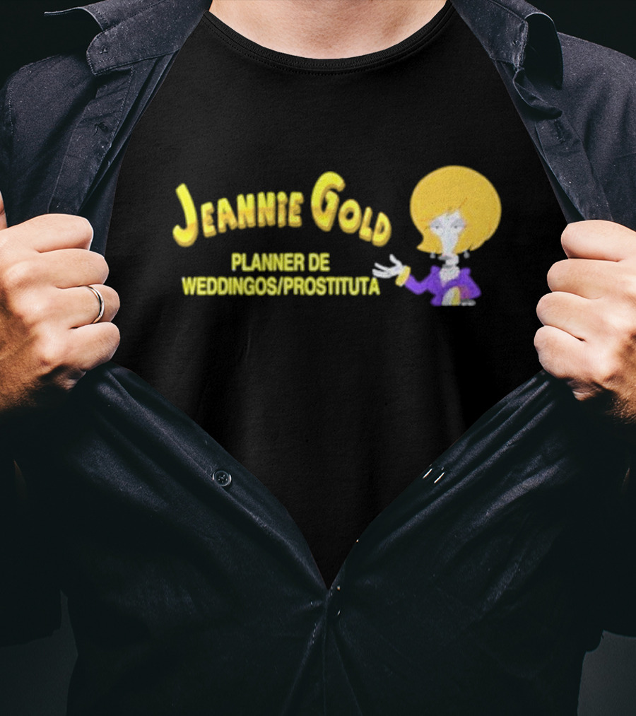 Jeannie Gold Planner De Weddingos Prostituta T-Shirt