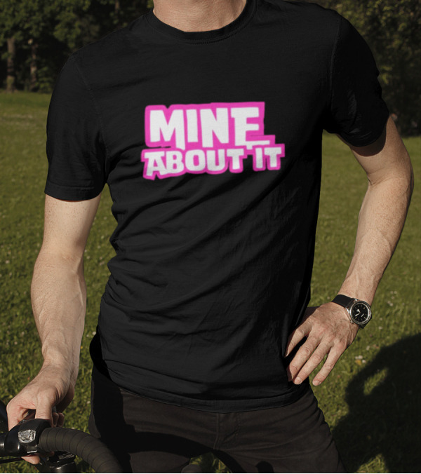Gorilla Pool Mine About It Pink T-Shirt