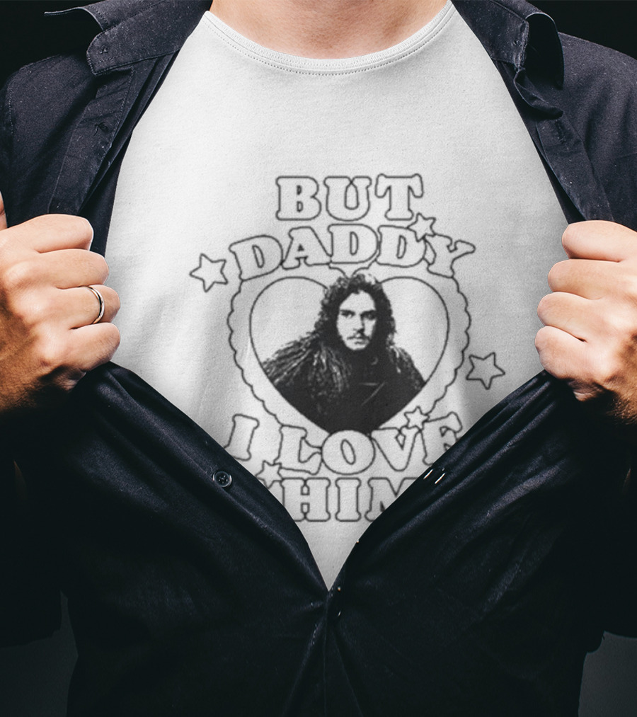 But Daddy I Love Him Jon Snow Heart Stars T-Shirt