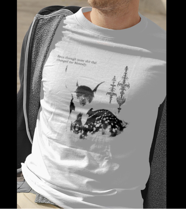 Been Through Some Shit That Changed Me Mentally With Deer And Ornamental T-Shirt