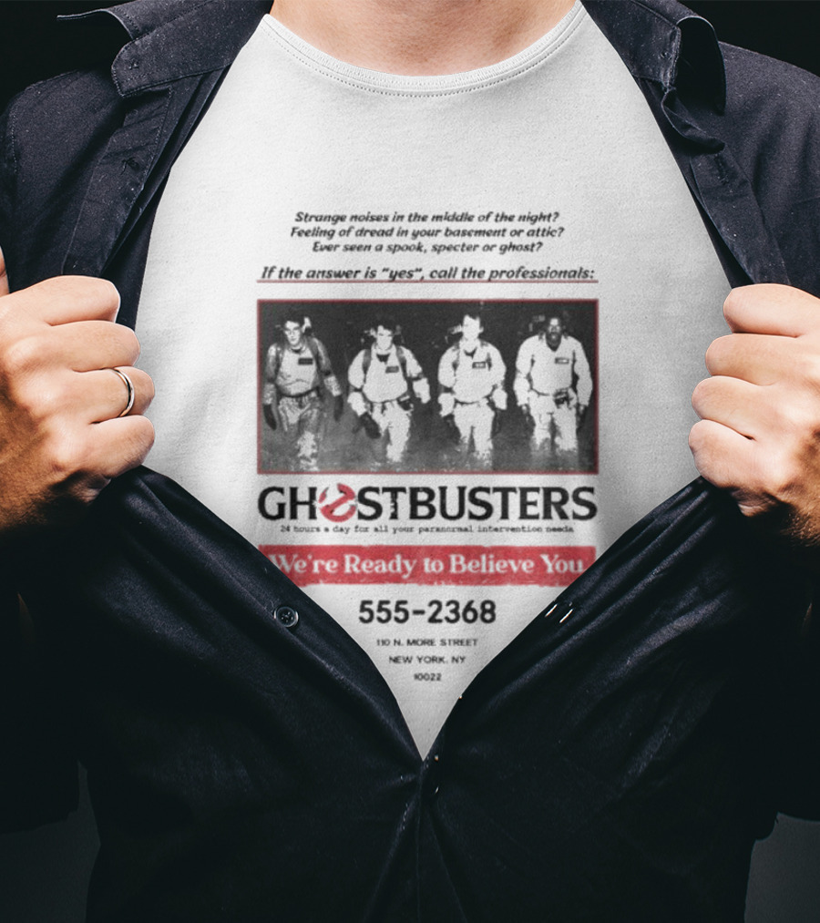 Ghostbusters 24 Hours A Day Personal Needs 555-2368 Ready To Believe You 110 North Moore Street New York NY 10022 T-Shirt