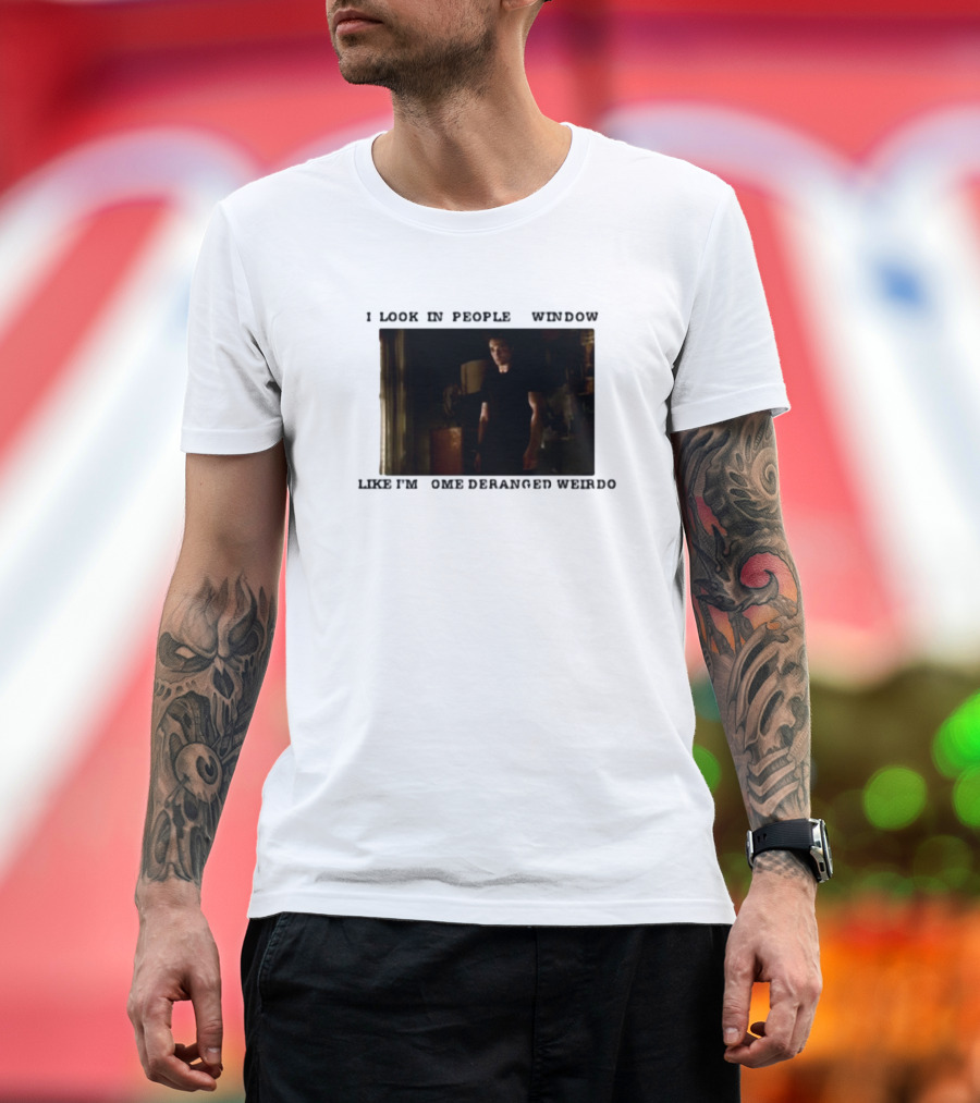 I Look In Peoples Window Like I’m Some Deranged Weirdo Dark Room Scene T-Shirt