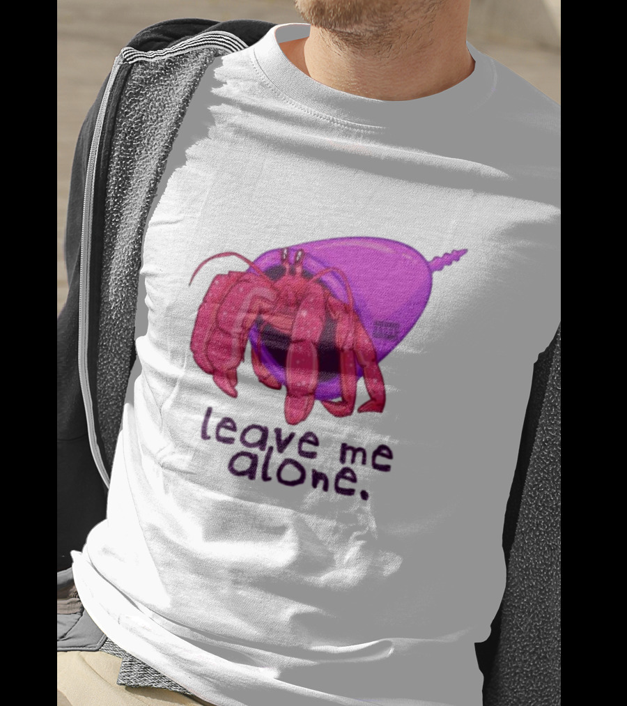 Leave Me Alone Purple Shell Hermit Crab T-Shirt