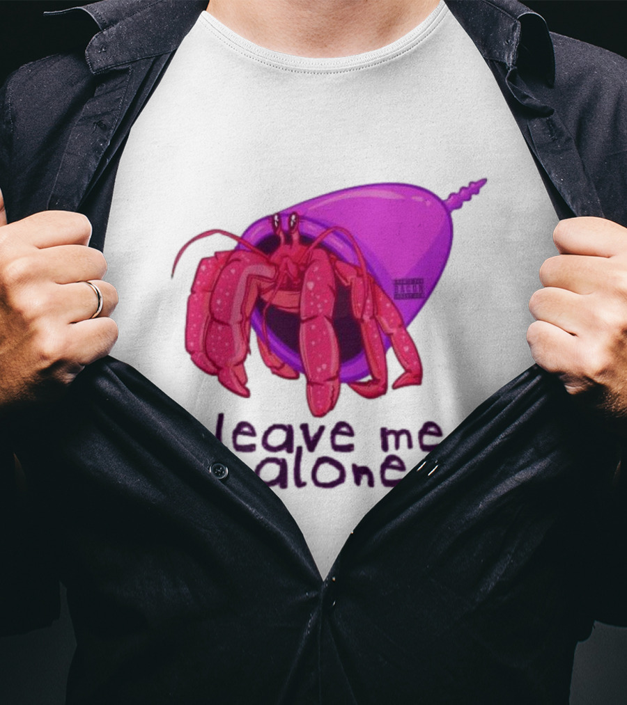 Leave Me Alone Purple Shell Hermit Crab T-Shirt
