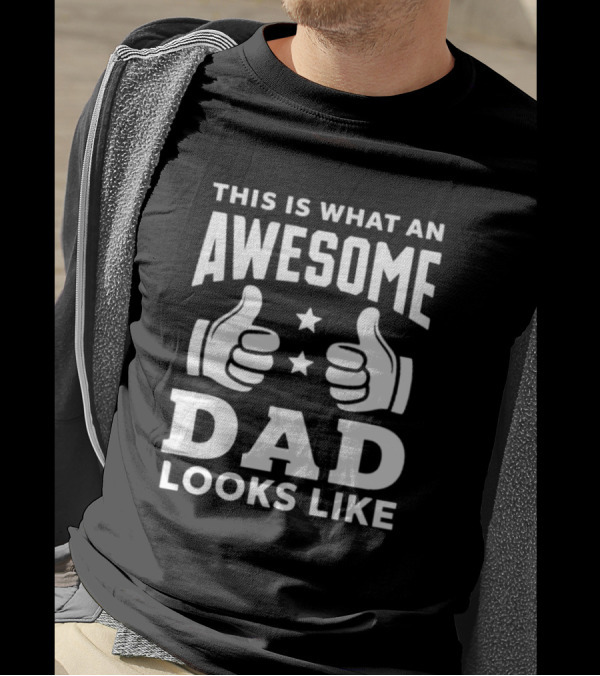 This Is What An Awesome Dad Looks Like Thumbs Up Stars T-Shirt