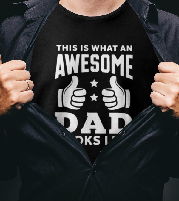 This Is What An Awesome Dad Looks Like Thumbs Up Stars T-Shirt