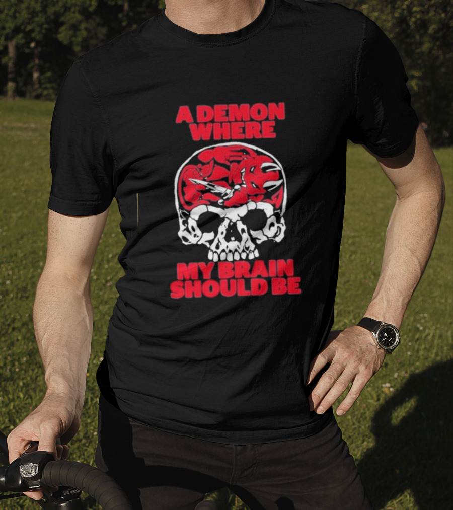 A Demon Where My Brain Should Be Skull With Red Demon Inside T-Shirt