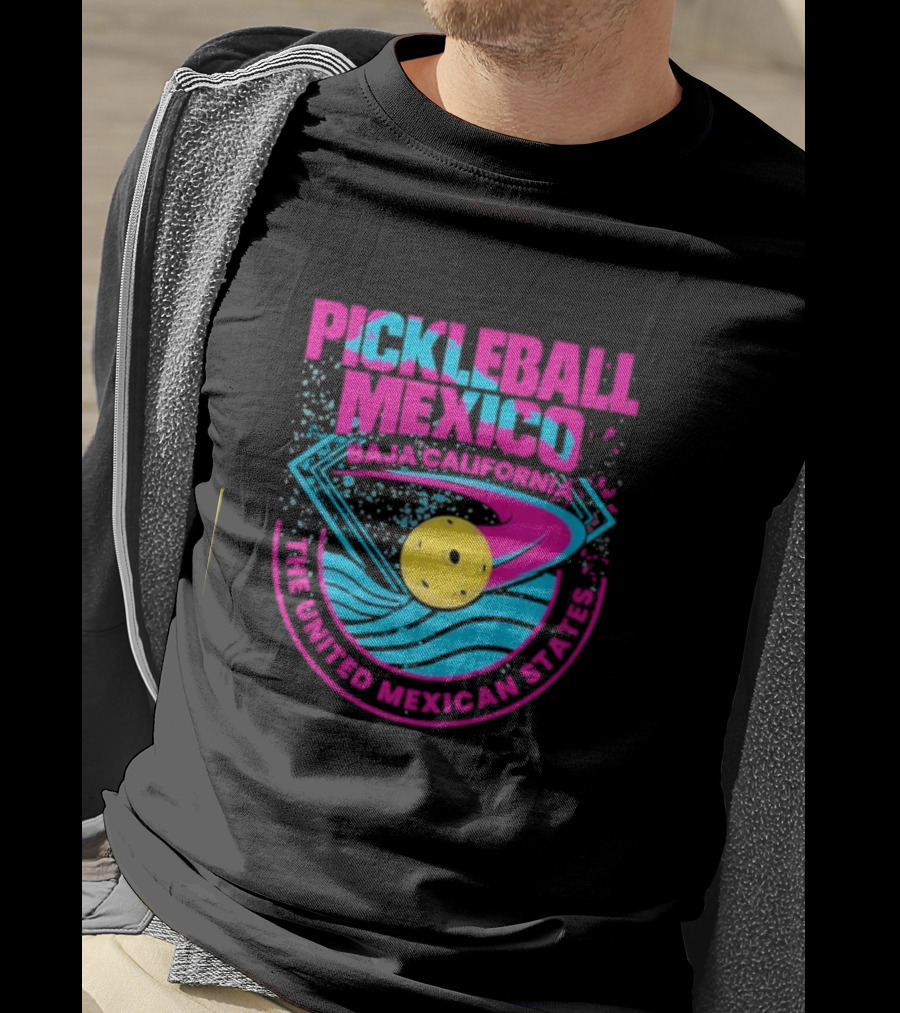 Pickleball Mexico Baja California The United Mexican States T-Shirt