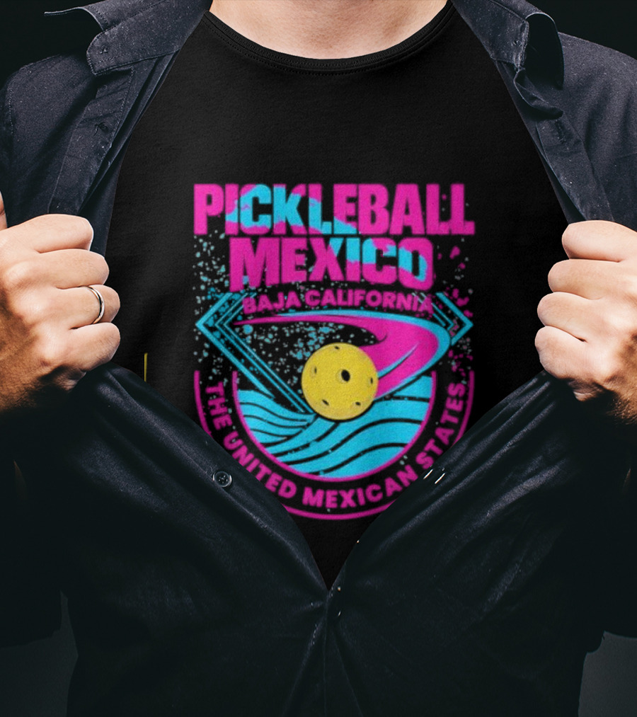 Pickleball Mexico Baja California The United Mexican States T-Shirt
