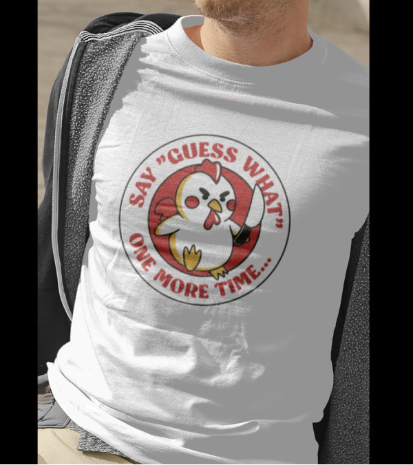 Say Guess What One More Time Chibi Chicken With Knife T-Shirt