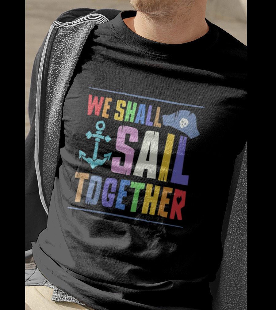 Sea Of Thieves We Shall Sail Together Pride Anchor Skull Hat T-Shirt