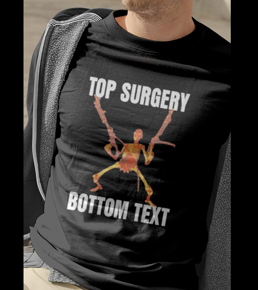 Top Surgery Bottom Text Skeleton With Dual Rifles T-Shirt