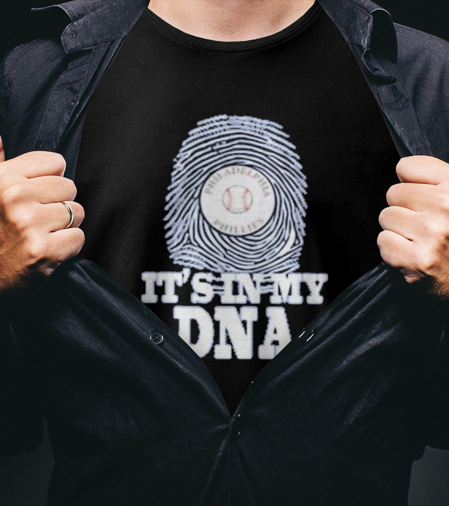 Philadelphia Phillies Baseball It's In My DNA T-Shirt