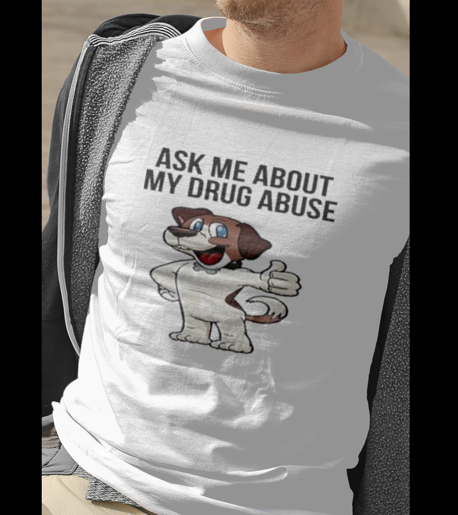 Ask Me About My Drug Abuse Cartoon Dog Giving Thumbs Up T-Shirt