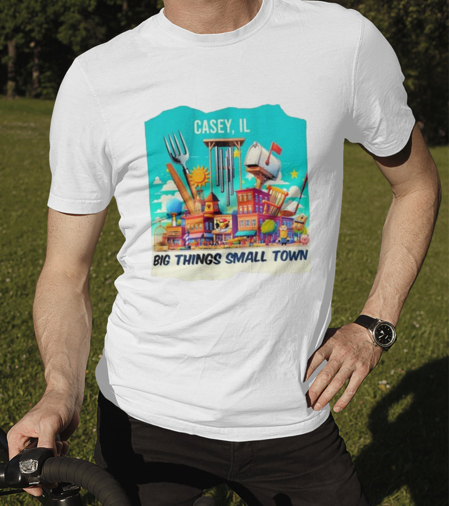 Casey IL Big Things Small Town Oversized Items And Landmarks T-Shirt