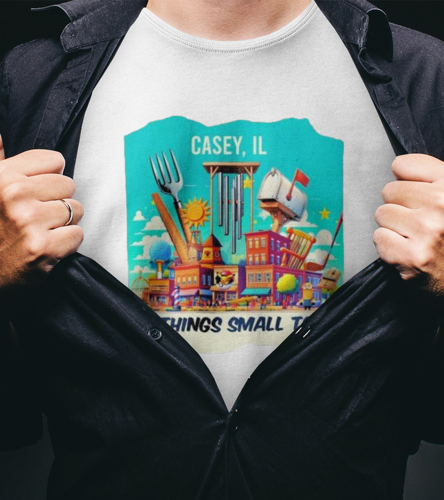 Casey IL Big Things Small Town Oversized Items And Landmarks T-Shirt