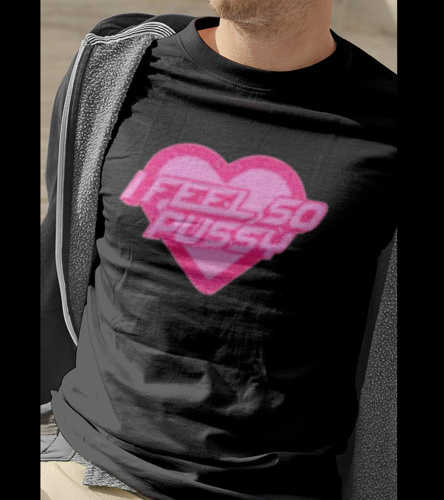 Upuntildawn Store I Feel So Pussy Heart T-Shirt