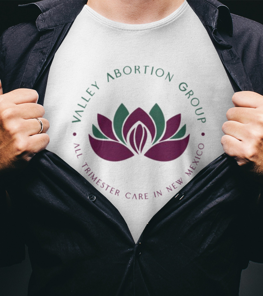 Valley Abortion Group All Trimester Care New Mexico Lotus T-Shirt