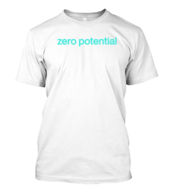 Zero Network Zero Potential Zero Potential T-Shirt