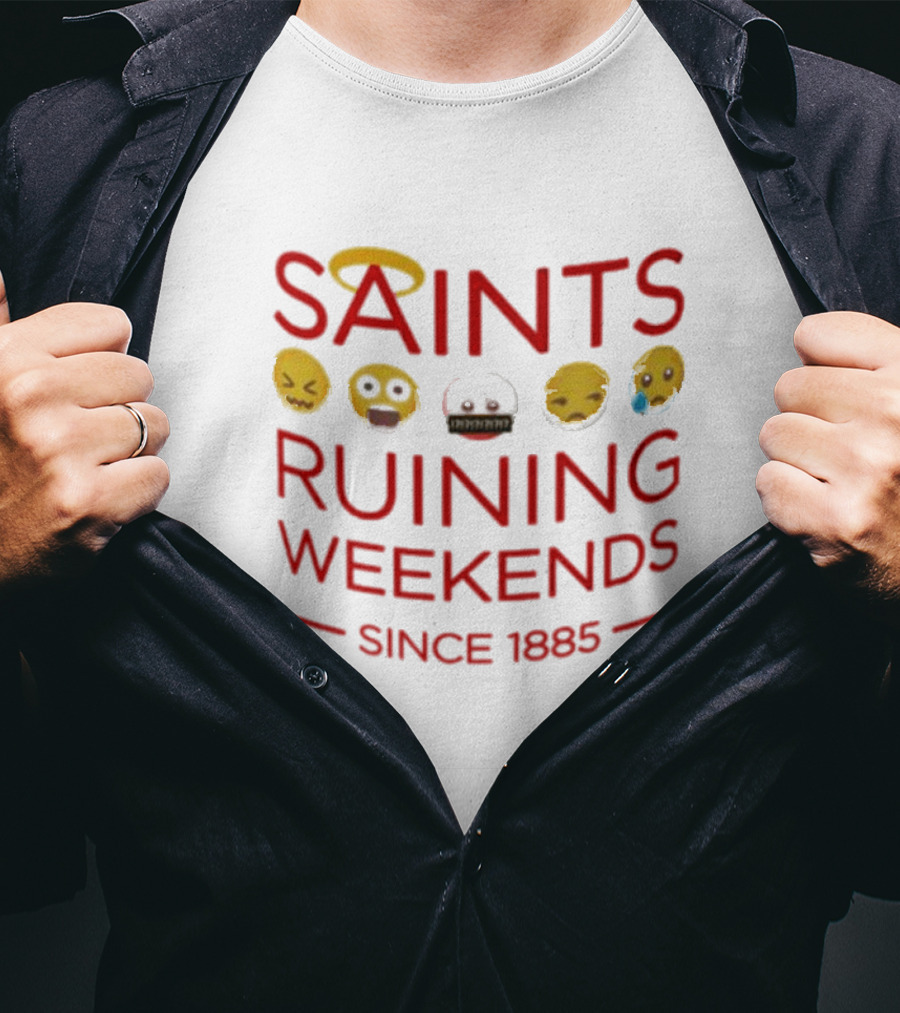 Saints Ruining Weekends Since 1885 Emoji Icons T-Shirt