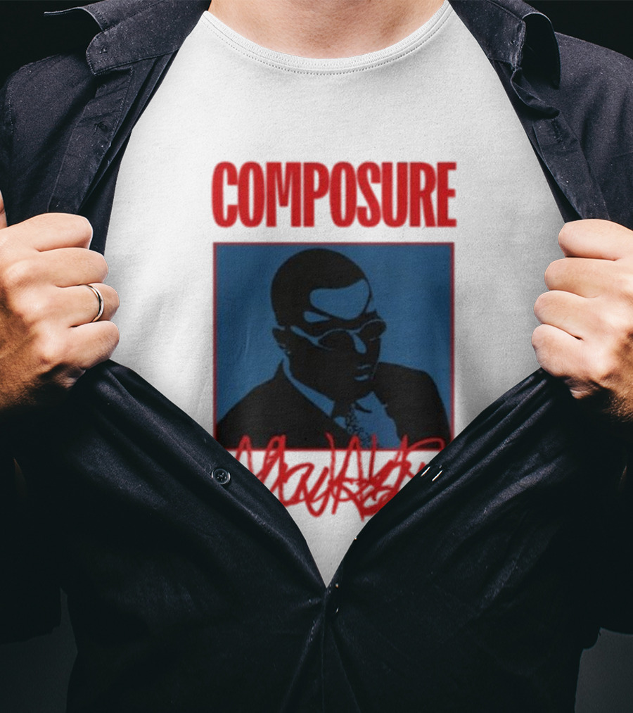 COMPOSURE ALWAYS T-Shirt