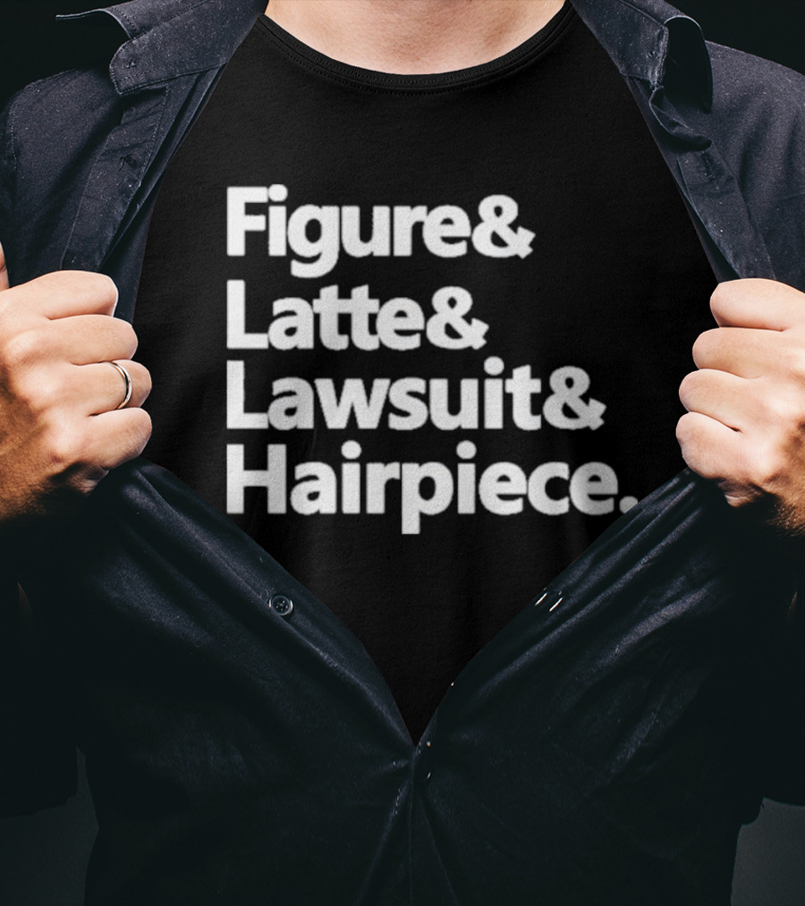 Figure Latte Lawsuit Hairpiece Iconic Themes And References T-Shirt