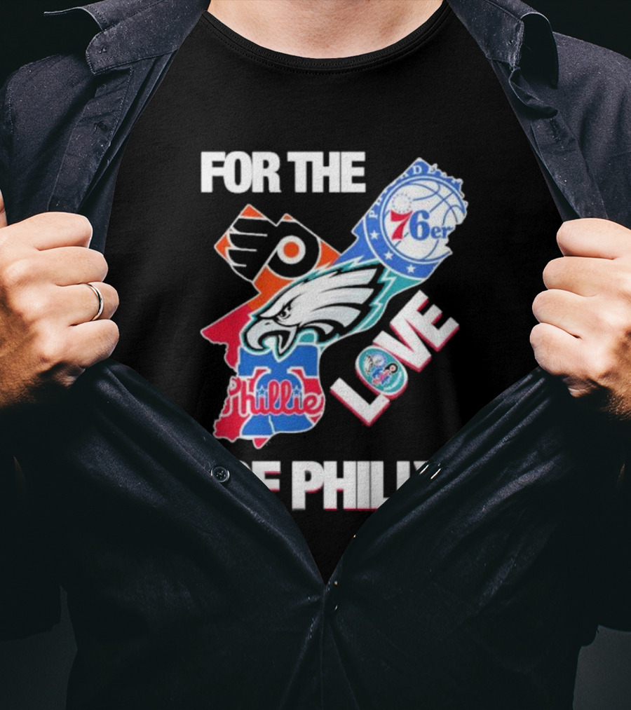 For The Love Of Philly Philadelphia Flyers 76ers Eagles Phillies Skyline T-Shirt
