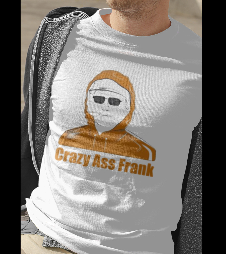 Crazy Ass Frank Iconic T-Shirt