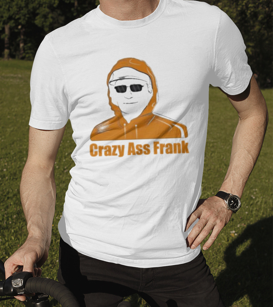 Crazy Ass Frank Iconic T-Shirt