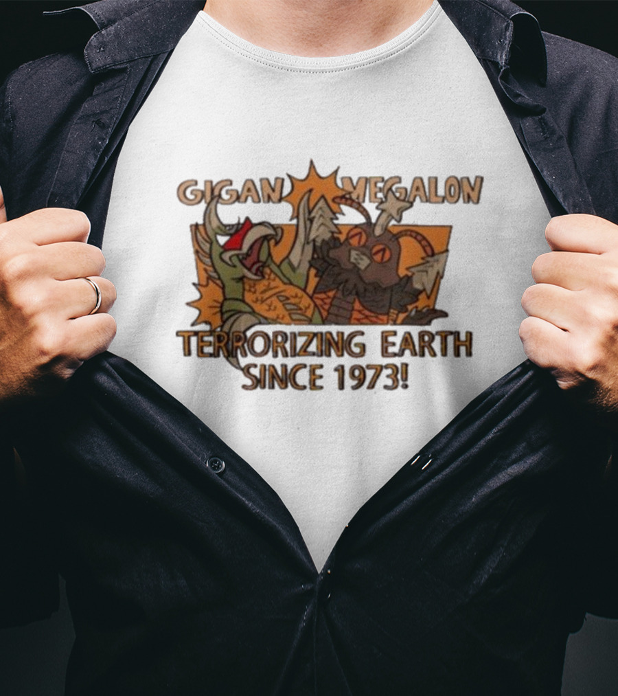 Gigan Megalon Terrorizing Earth Since 1973 T-Shirt