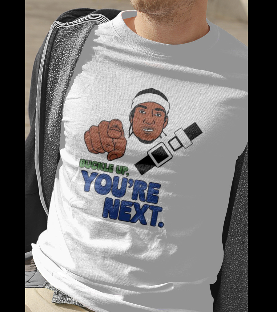 Buckle Up You’re Next Seatbelt Pointing Man T-Shirt