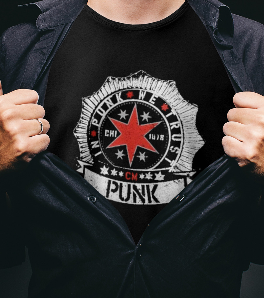 CM Punk In Punk We Trust Chicago Star Badge CHI 1978 T-Shirt