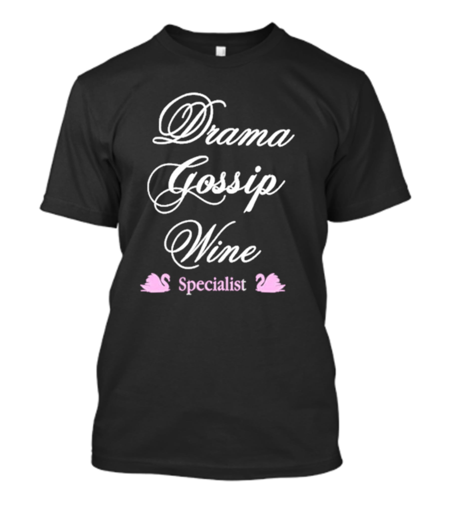 Drama Gossip Wine Specialist With Pink Swan Icons T-Shirt