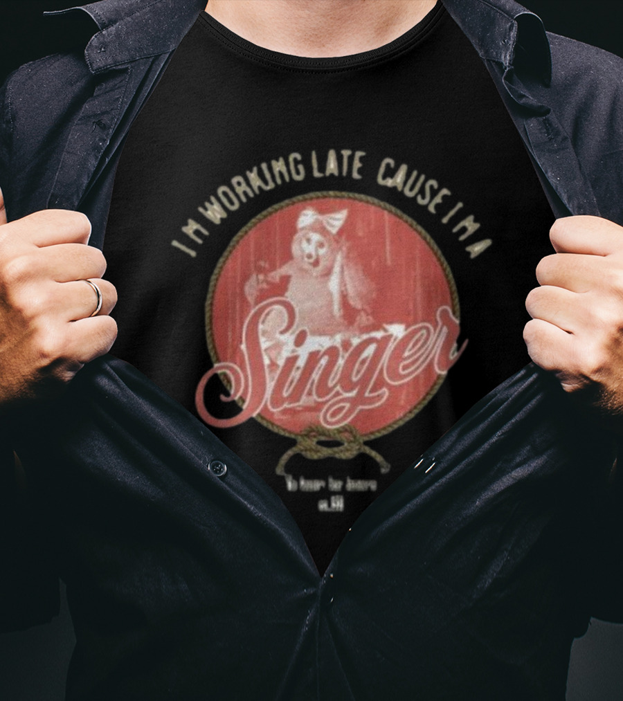 I'm Working Late Cause I'm Singer Iconic T-Shirt