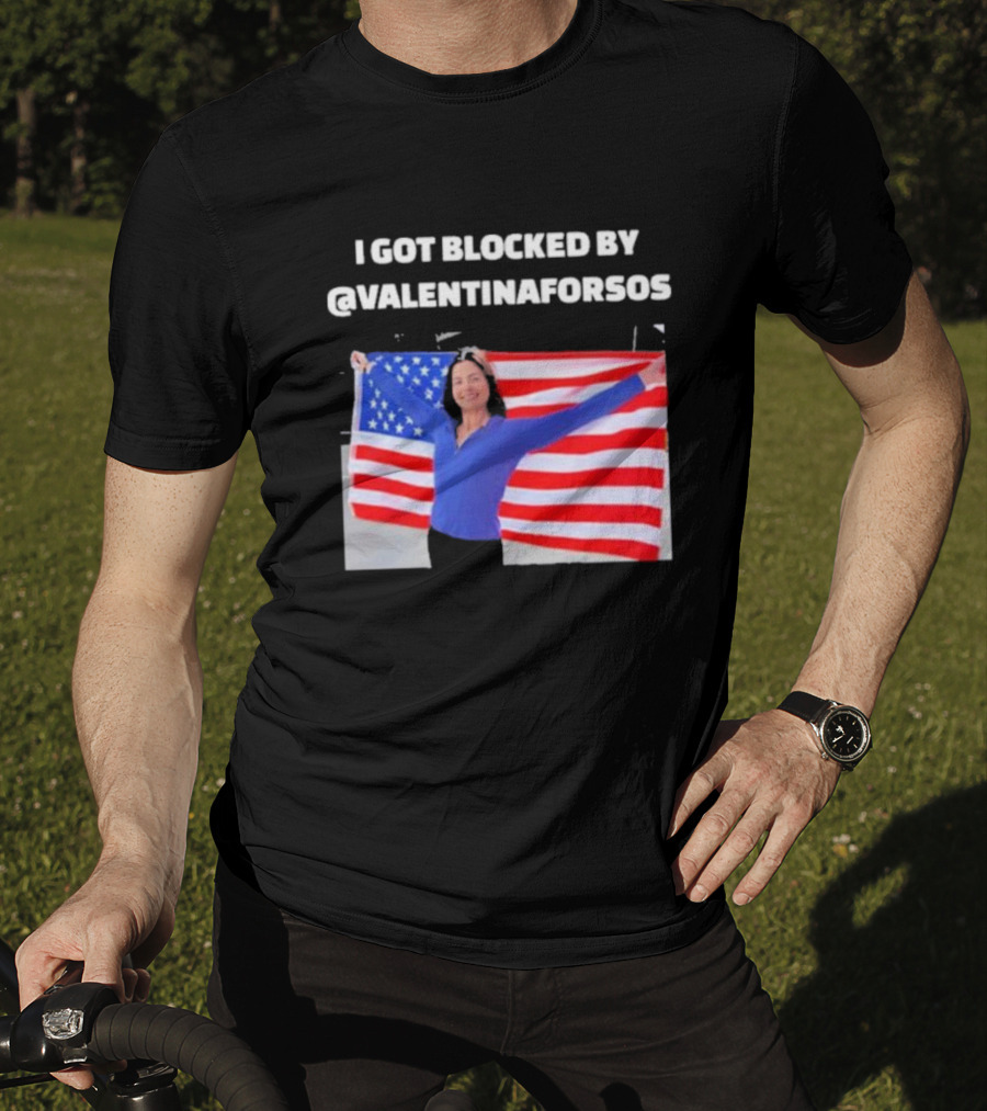 I Got Blocked By Valentina For Sos American Flag T-Shirt