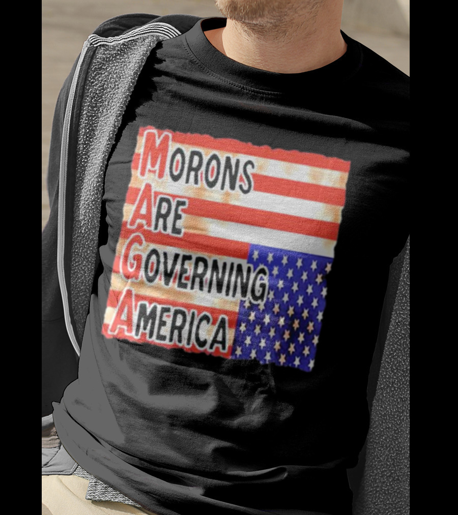 Morons Are Governing America MAGA T-Shirt