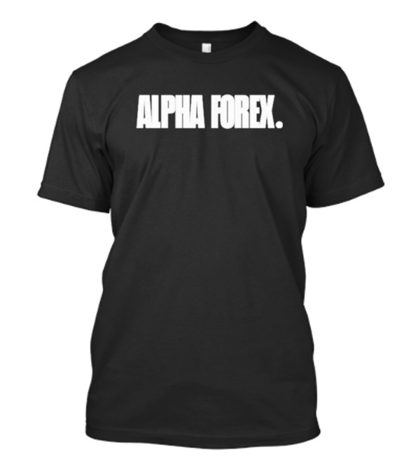 RE E Y A H Alpha Forex T-Shirt