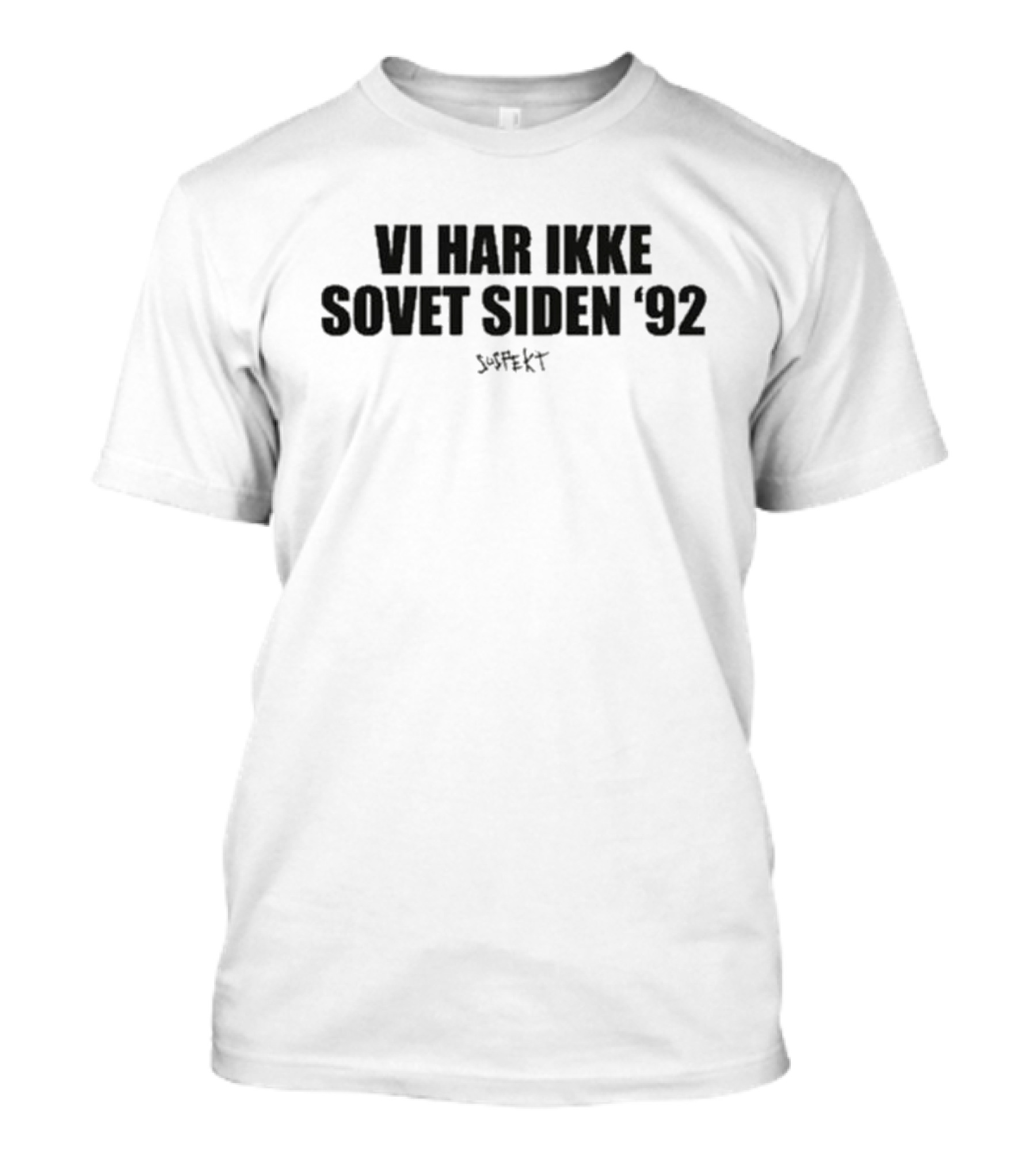 Suspekt Vi Har Ikke Sovet Siden '92 T-Shirt