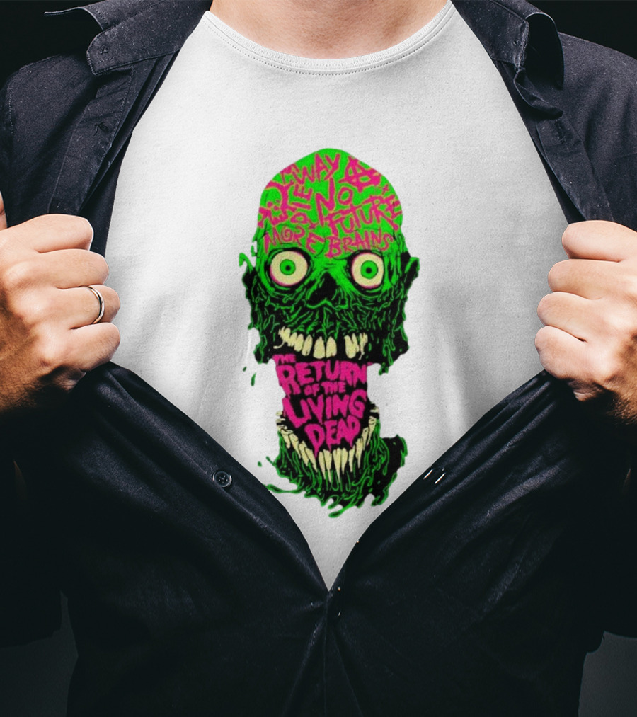 The Return Of The Living Dead Skull No Future More Brains Horror T-Shirt