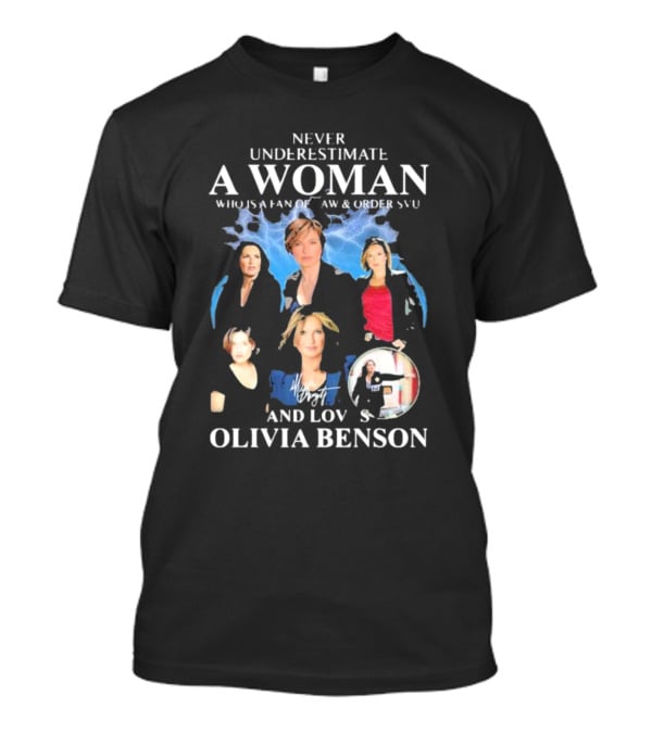 Never Underestimate A Woman Who Is A Fan Of Law And Order SVU And Loves Olivia Benson Lightning Collage T-Shirt
