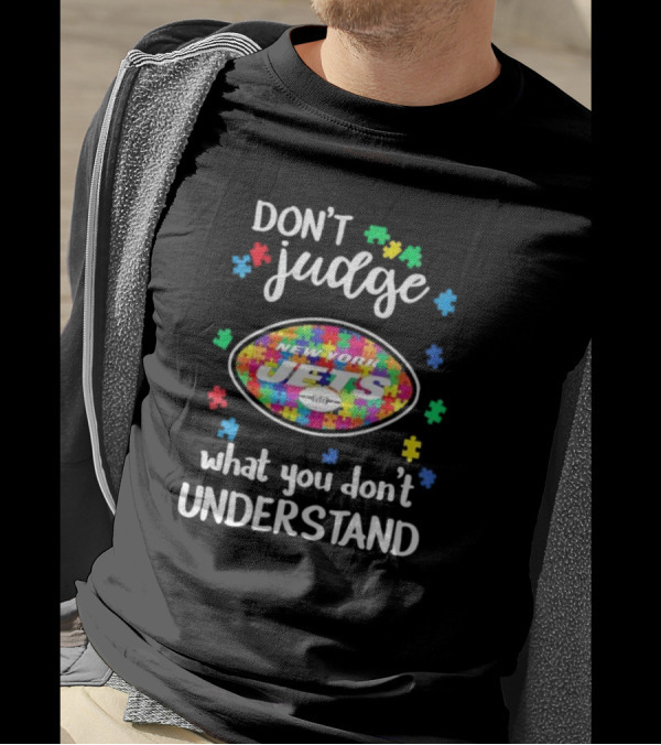 New York Jets Don't Judge What You Don't Understand Autism Puzzle T-Shirt