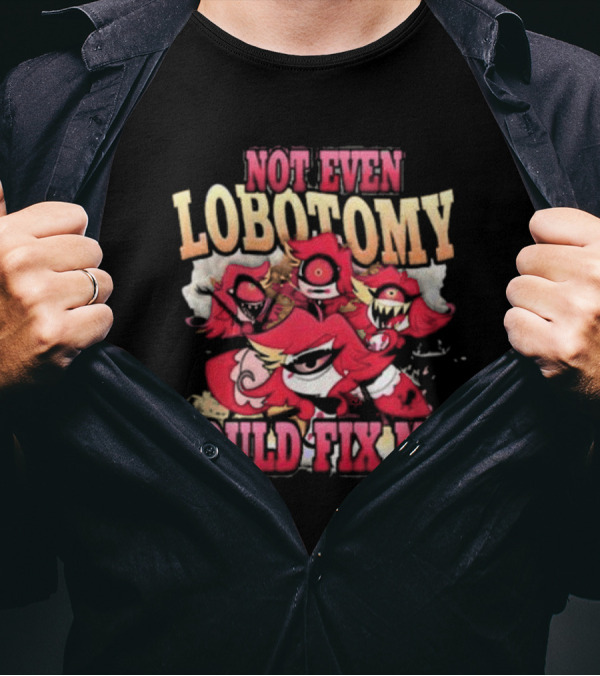 Not Even Lobotomy Could Fix Me Red Cartoon Creature Trio T-Shirt