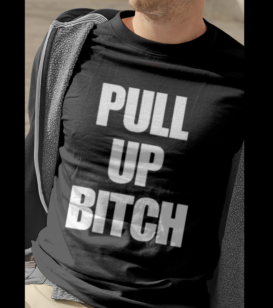 Aidan Kearney Pull Up Bitch I'mma You Up T-Shirt