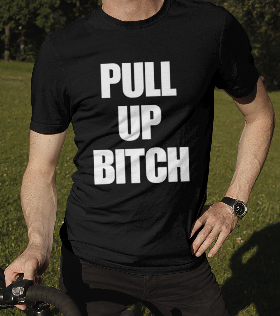 Aidan Kearney Pull Up Bitch I'mma You Up T-Shirt
